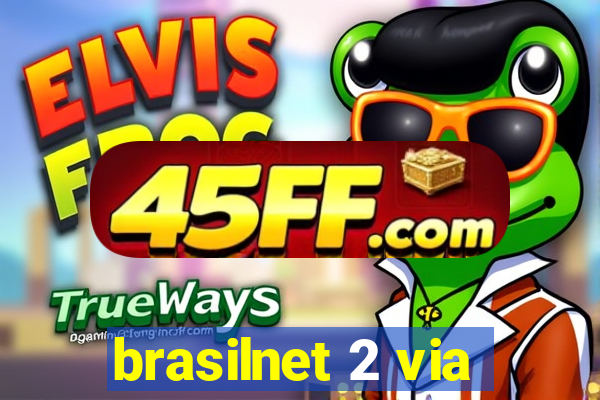 brasilnet 2 via